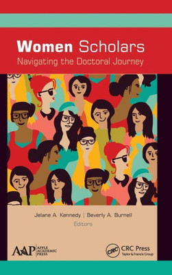 Women Scholars : Navigating The Doctoral Journey