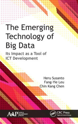 The Emerging Technology Of Big Data : Its Impact As A Tool For Ict Development