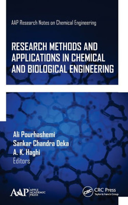 Research Methods And Applications In Chemical And Biological Engineering