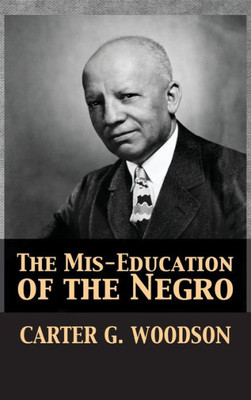 The Mis-Education Of The Negro