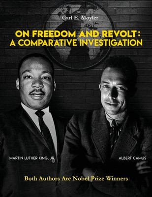 On Freedom And Revolt : A Comparative Investigation