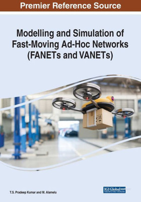 Modelling And Simulation Of Fast Moving Ad-Hoc Networks (Fanets And Vanets)