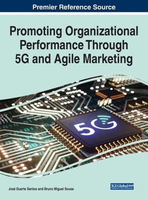Promoting Organizational Performance Through 5G And Agile Marketing