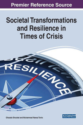 Societal Transformations And Resilience In Times Of Crisis