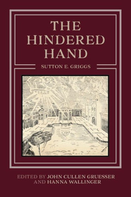 The Hindered Hand : Or, The Reign Of The Repressionist