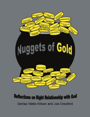 Nuggets Of Gold: Reflections On Right Relationship With God