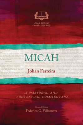 Micah : A Pastoral And Contextual Commentary