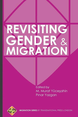 Revisiting Gender And Migration