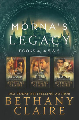 Morna'S Legacy : Books 4, 4.5, & 5: Scottish Time Travel Romances