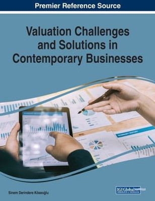 Valuation Challenges And Solutions In Contemporary Businesses