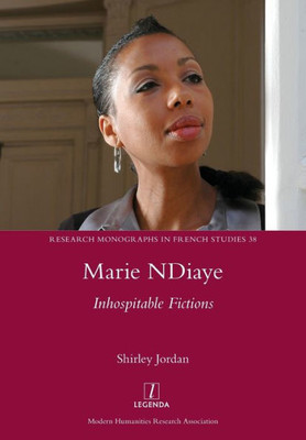 Marie Ndiaye : Inhospitable Fictions