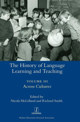 The History Of Language Learning And Teaching Iii : Across Cultures