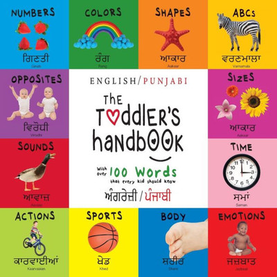 The Toddler'S Handbook : Bilingual (English / Punjabi) (???????? / ??????) Numbers, Colors, Shapes, Sizes, Abc'S, Manners, And Opposites, With Over 100 Words That Every Kid Should Know: Engage Earl