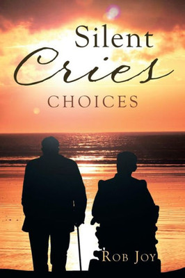 Silent Cries : Choices