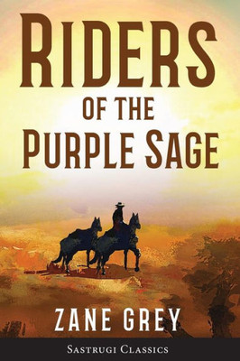 Riders Of The Purple Sage (Annotated)