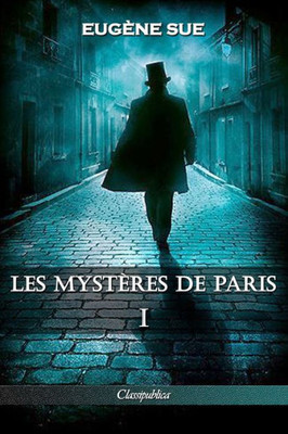 Les Mystères De Paris : Tome I - Édition Intégrale