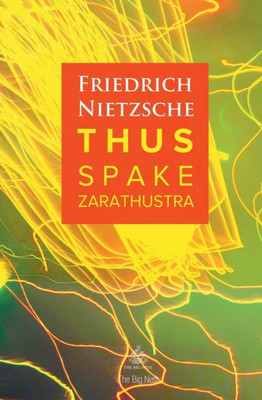 Thus Spake Zarathustra : A Book For All And None