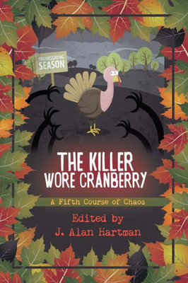 The Killer Wore Cranberry : A Fifth Course Of Chaos