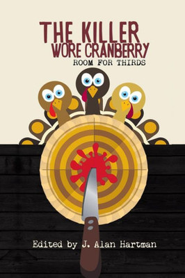 The Killer Wore Cranberry : Room For Thirds