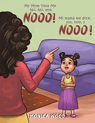 My Mom Tells Me No, No, and Nooo! - Paperback
