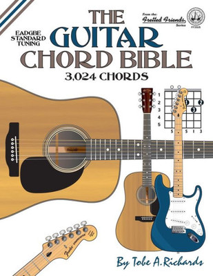 The Guitar Chord Bible : Standard Tuning 3,024 Chords