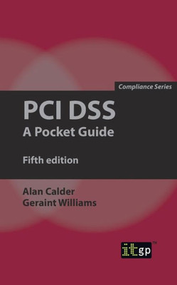 Pci Dss : A Pocket Guide