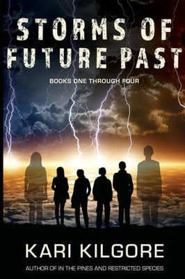 Storms Of Future Past Books One Through Four