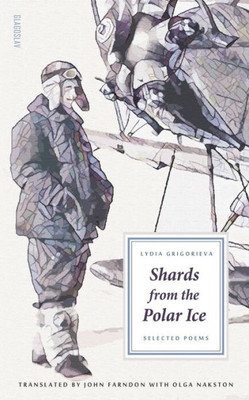 Shards From The Polar Ice : Selected Poems