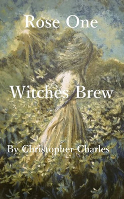 Rose One : Witches Brew