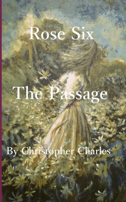 Rose Six : The Passage