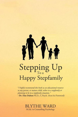 Stepping Up To A Happy Stepfamily