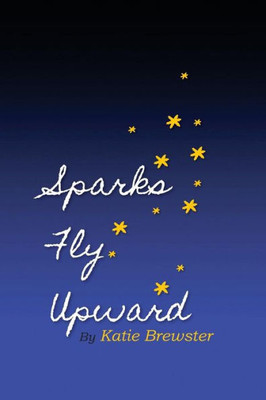 Sparks Fly Upward