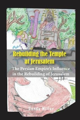 Rebuilding The Temple At Jerusalem