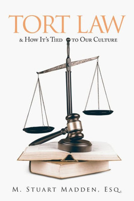 Tort Law And How It'S Tied To Our Culture