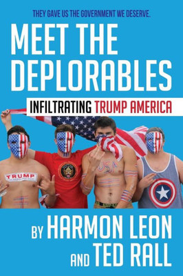 Meet The Deplorables : Infiltrating Trump America