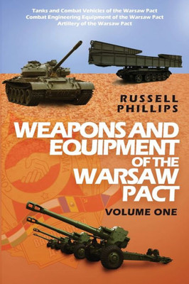 Weapons And Equipment Of The Warsaw Pact : Volume One