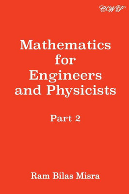 Mathematics For Engineers And Physicists