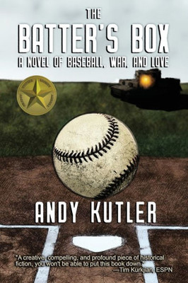 The Batter'S Box : A Novel Of Baseball, War, And Love