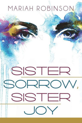 Sister Sorrow, Sister Joy