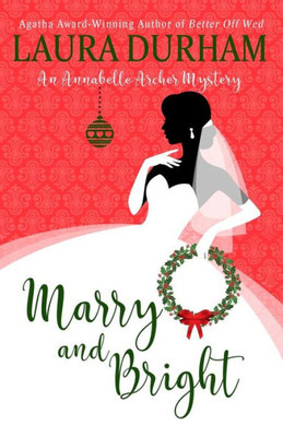 Marry And Bright : A Holiday Novella