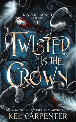 Twisted Is The Crown : Dark Maji Book Three