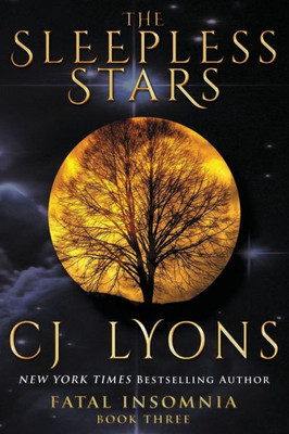 The Sleepless Stars : A Novel Of Fatal Insomnia