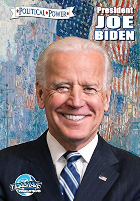 Political Power: President Joe Biden