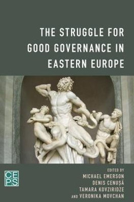 The Struggle For Good Governance In Eastern Europe