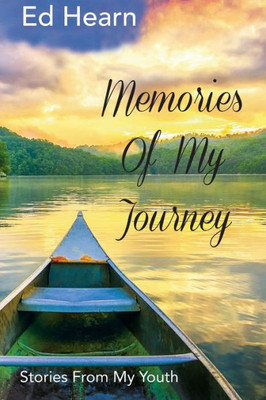 Memories Of My Journey: Stories From My Youth