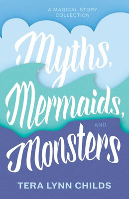 Myths, Mermaids, And Monsters