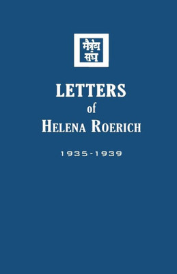 Letters Of Helena Roerich Ii : 1935-1939