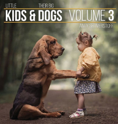 Little Kids And Their Big Dogs