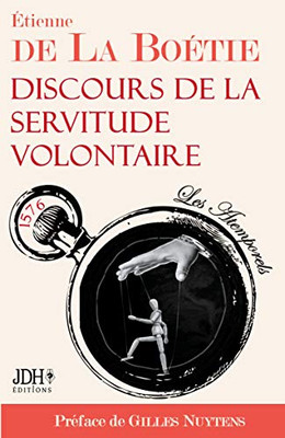 Discours de la servitude volontaire: Édition 2021 - Préfacé par Gilles Nuytens (French Edition)