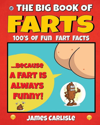 The Big Book Of Farts : Because A Fart Is Always Funny